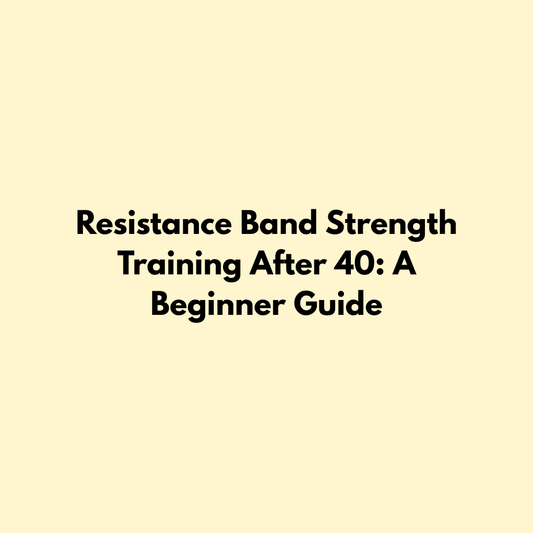 Resistance Band Strength Training After 40: A Beginner Guide Jointhera Essentials