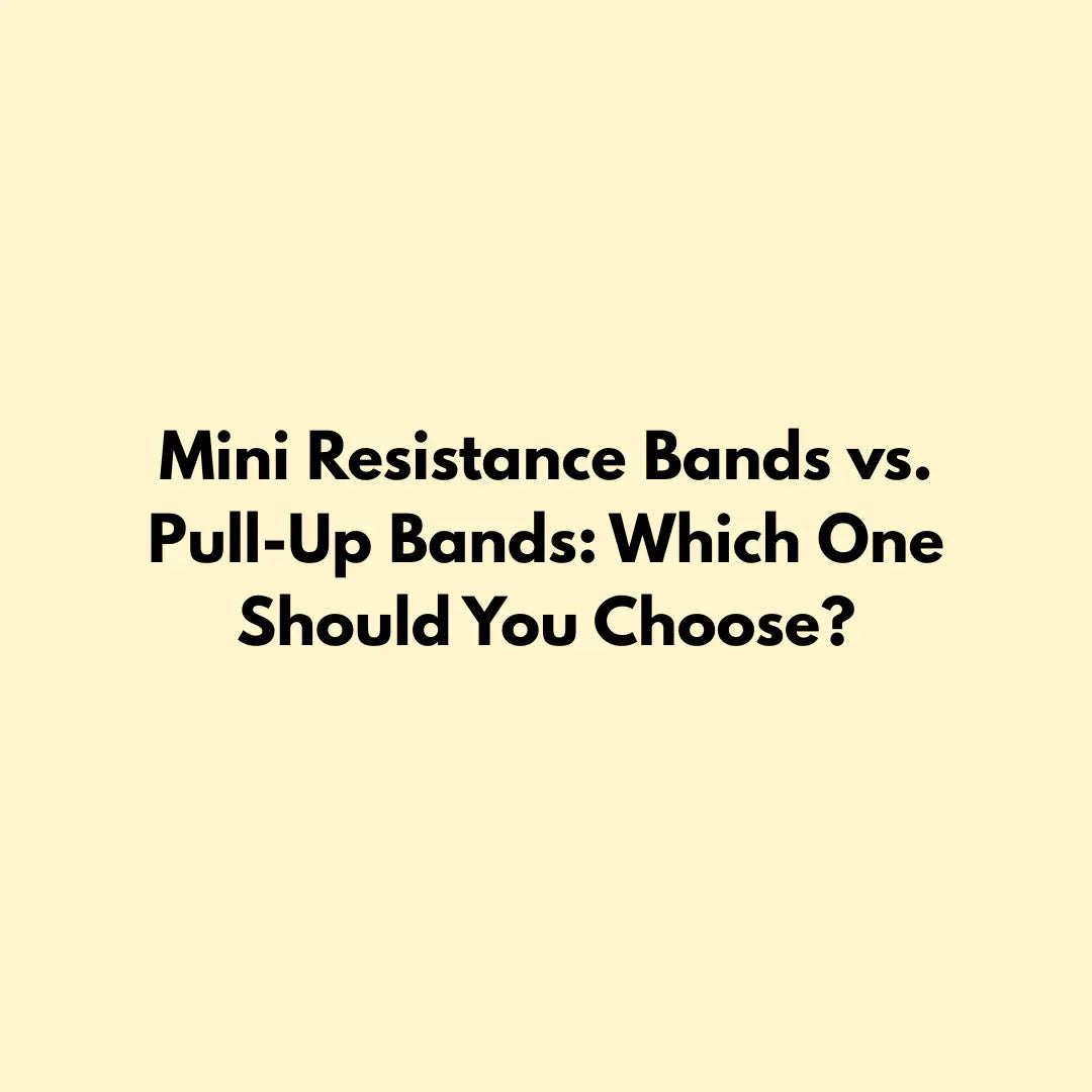 Mini-Resistance-Bands-vs.-Pull-Up-Bands-Which-One-Should-You-Choose Jointhera Essentials