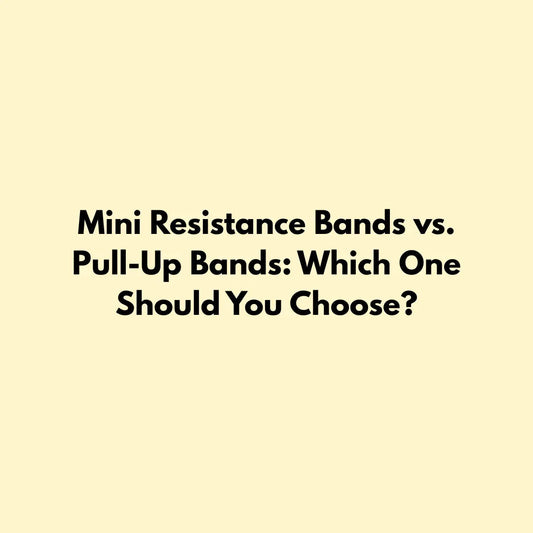 Mini-Resistance-Bands-vs.-Pull-Up-Bands-Which-One-Should-You-Choose Jointhera Essentials