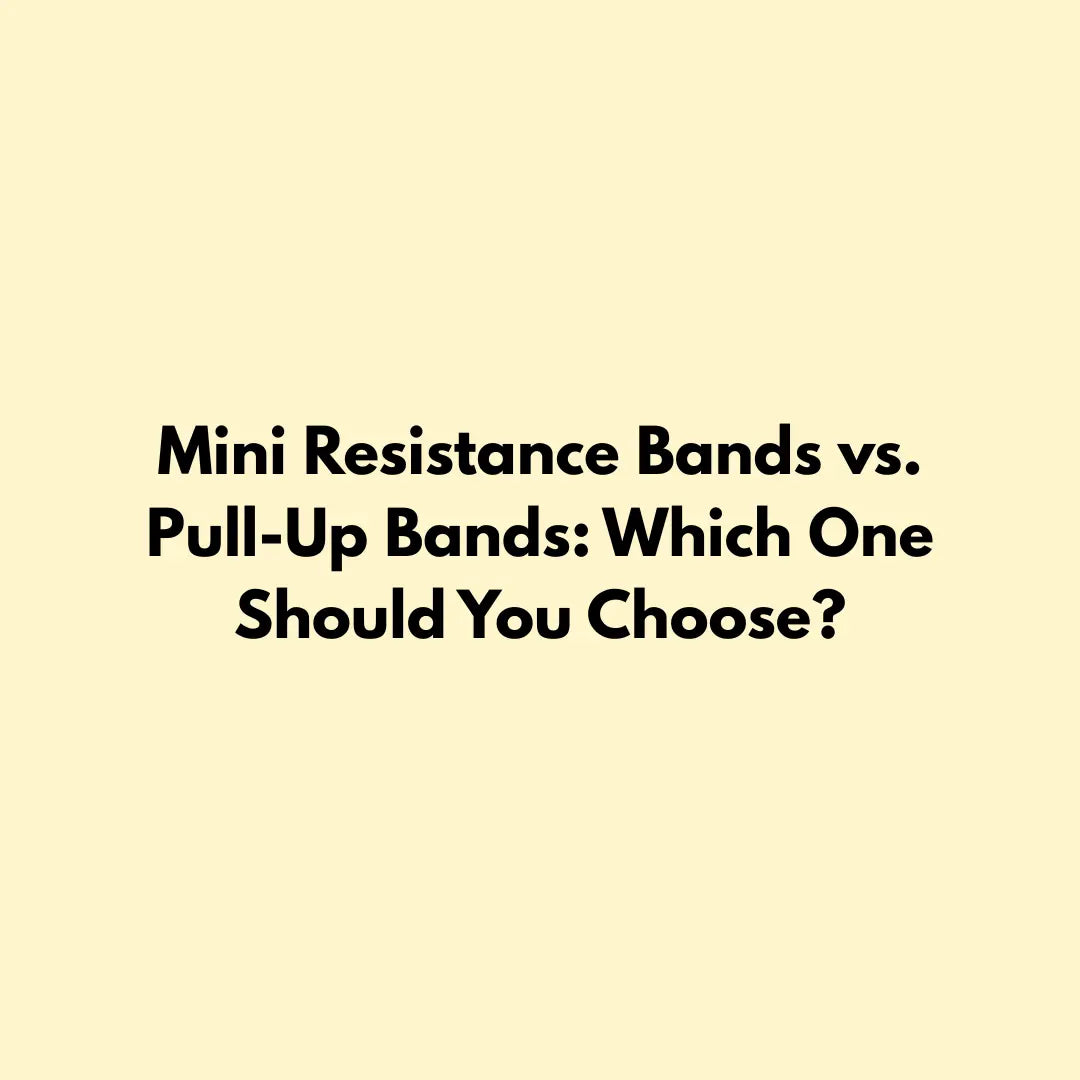 Mini-Resistance-Bands-vs.-Pull-Up-Bands-Which-One-Should-You-Choose Jointhera Essentials
