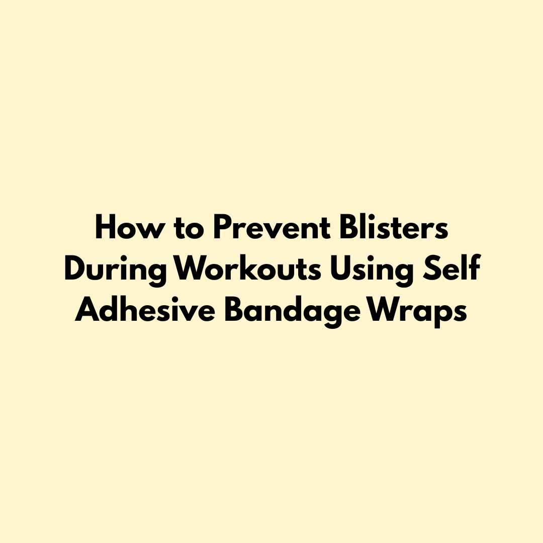 How to Prevent Blisters During Workouts Using Self Adhesive Bandage Wraps Jointhera Essentials