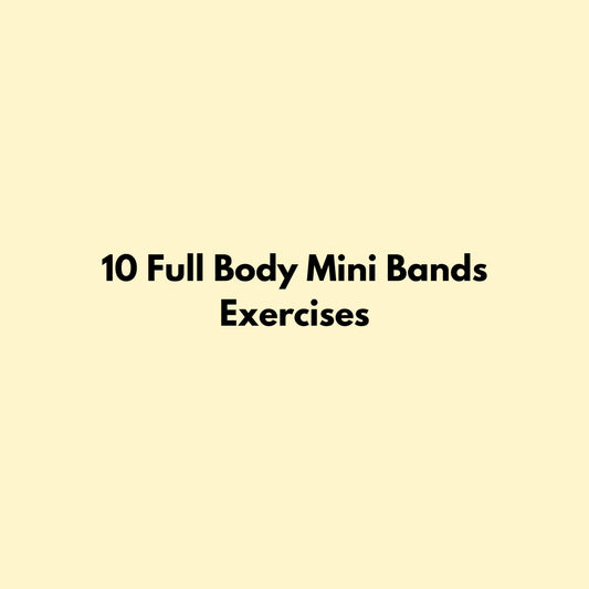 Full-Body-Mini-Resistance-Bands-Workout-One-Simple-Tool-Total-Body-Results Jointhera Essentials