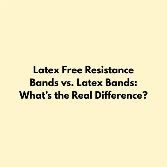 Latex Free Resistance Bands vs. Latex Bands: What’s the Real Difference? Jointhera Essentials