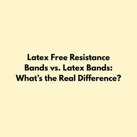 Latex Free Resistance Bands vs. Latex Bands: What’s the Real Difference? Jointhera Essentials