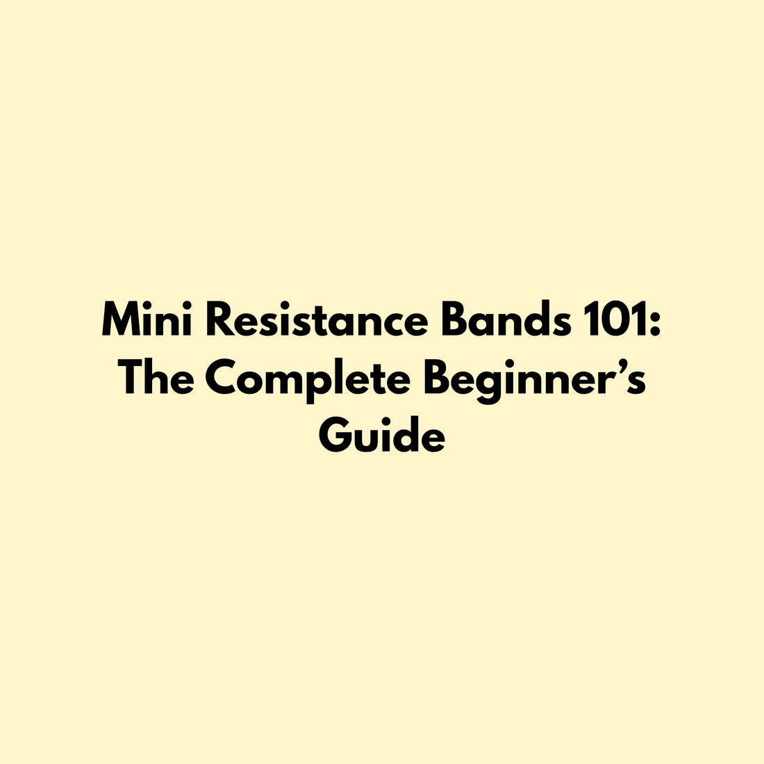 Mini-Resistance-Bands-for-Beginners-A-Complete-Guide Jointhera Essentials