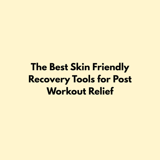 The Best Skin Friendly Recovery Tools for Post Workout Relief Jointhera Essentials