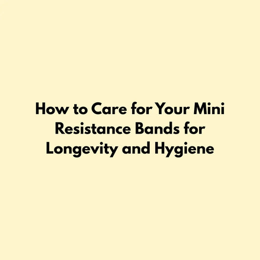 How to Care for Your Mini Resistance Bands for Longevity and Hygiene Jointhera Essentials