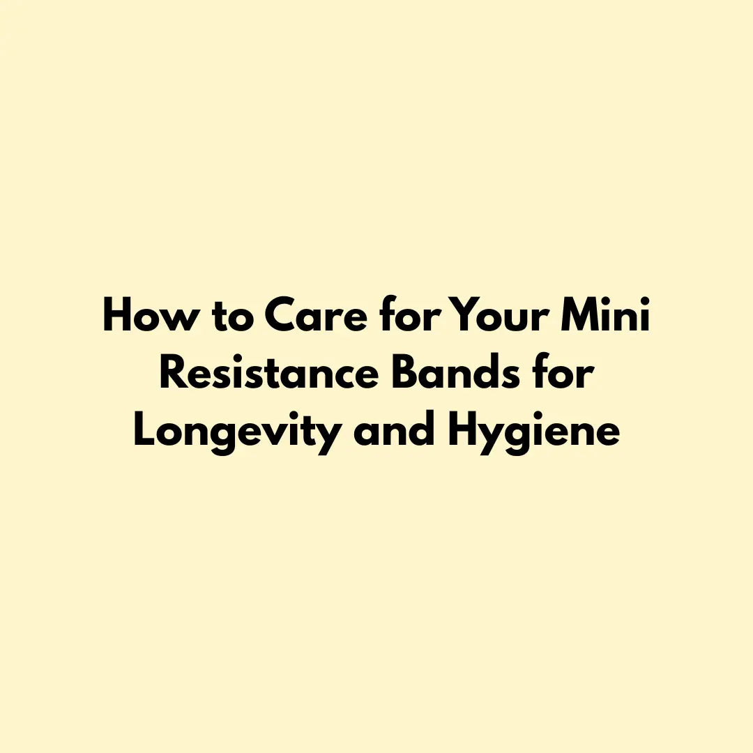 How to Care for Your Mini Resistance Bands for Longevity and Hygiene Jointhera Essentials