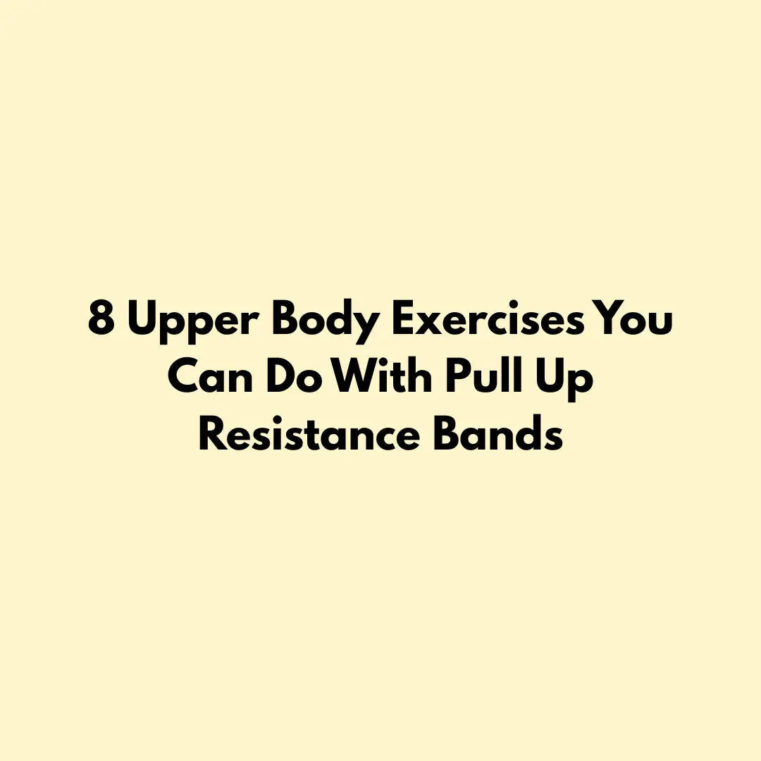 8 Upper Body Exercises You Can Do With Pull Up Resistance Bands Jointhera Essentials