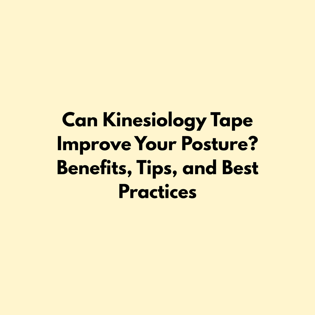 Can Kinesiology Tape Improve Your Posture? Benefits, Tips, and Best Practices Jointhera Essentials