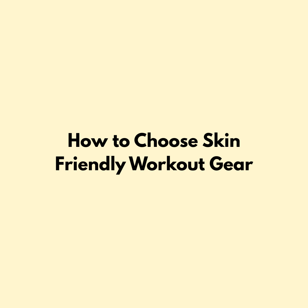 How to Choose Skin Friendly Workout Gear Jointhera Essentials