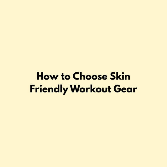 How to Choose Skin Friendly Workout Gear Jointhera Essentials