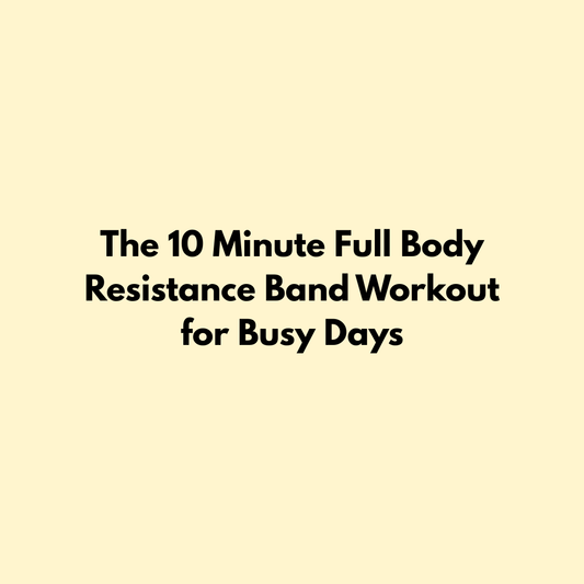 The 10 Minute Full Body Resistance Band Workout for Busy Days Jointhera Essentials